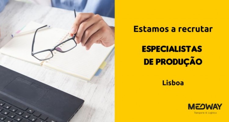 Estamos a Recrutar Especialistas de Produ&ccedil;&atilde;o